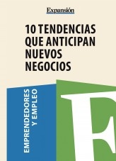 Libro 10 tendencias que anticipan nuevos negocios, autor Expansión 