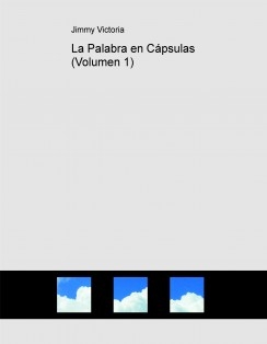 La Palabra en Cápsulas (Volumen 1)