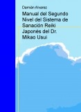 Manual del Segundo Nivel del Sistema de Sanación Reiki Japonés del Dr. Mikao Usui