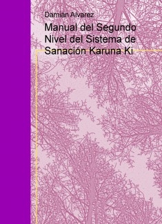 Manual del Segundo Nivel del Sistema de Sanación Karuna Ki