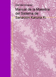 Manual de la Maestría del Sistema de Sanación Karuna Ki