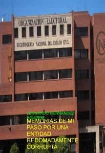 MEMORIAS DE MI PASO POR UNA ENTIDAD REDOMADAMENTE CORRUPTA