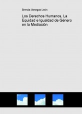 Los Derechos Humanos, La Equidad e Igualdad de Género en la Mediación