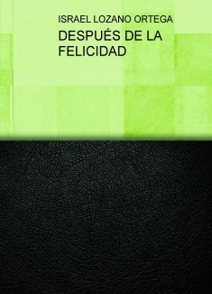 DESPUÉS DE LA FELICIDAD