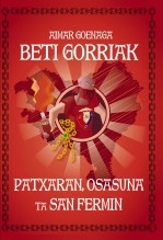 Beti gorriak! Patxaran, Osasuna ta San Fermin