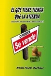 El que tiene tienda que la atienda