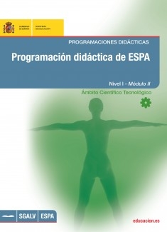 Programación didáctica de ESPA. Programaciones didácticas. Nivel I - Módulo II. Ámbito científico tecnológico