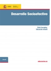 Libro Desarrollo socioafectivo. Ciclo formativo: Educación Infantil, autor Ministerio de Educación y Formación Profesional