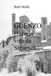 Güenzo; historia viva de Sigüenza