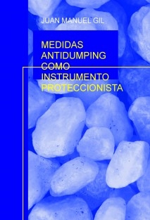 MEDIDAS ANTIDUMPING COMO INSTRUMENTO PROTECCIONISTA