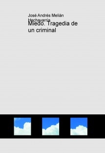 Miedo. Tragedia de un criminal