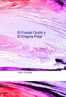 El Fractal Oculto y El Enigma Polar