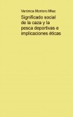 Significado social de la caza y la pesca deportivas e implicaciones éticas