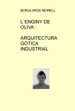 L´ENGINY D´OLIVA: ARQUITECTURA INDUSTRIAL GÓTICA