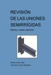REVISIÓN DE LAS UNIONES SEMIRRÍGIDAS Diseño y casos prácticos