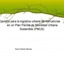 Ejemplo de regulación para la logística urbana de mercancías en un Plan de Movilidad Urbana Sostenible.