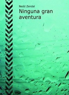 Ninguna gran aventura