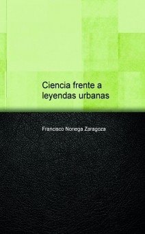 Ciencia frente a leyendas urbanas