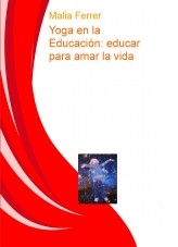 Yoga en la Educación: Educar para amar la vida