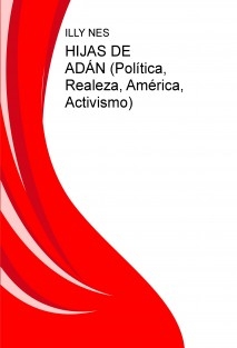 HIJAS DE ADÁN (Política, Realeza, América, Activismo)