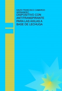 DISPOSITIVO CON ANTITRANSPIRANTE PARA LAS AXILAS A BASE DE LECHUGA