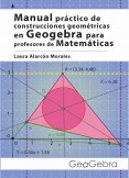 Manual práctico de construcciones geométricas en Geogebra para profesores de Matemáticas