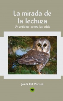 LA MIRADA DE LA LECHUZA. Un antídoto contra las crisis