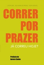 Correr Por Prazer - Já correu hoje?