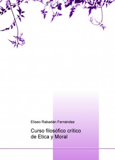 Curso filosófico crítico de Etica y Moral