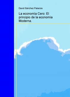 La economía Cero: El principio de la economía Moderna.