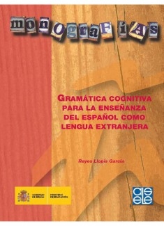 Gramática cognitiva para la enseñanza del español como lengua extranjera