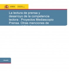 La lectura de prensa y desarroyo de la competencia lectora : Proyectos Mediascopio Prensa. Otras menciones de responsabilidad