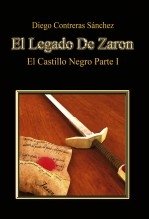 El Legado De Zaron. El Castillo Negro. Parte I