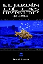 Libro El Jardín de las Hespérides: Hijos de Orión, autor DAVID R.G. LUCHO