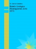 Boletín Urológico Nicaraguense Junio 2013.