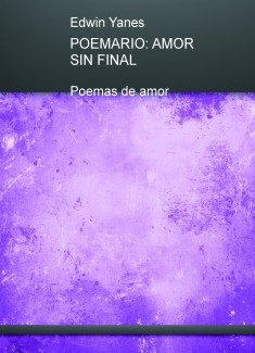 POEMARIO: AMOR SIN FINAL