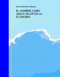 EL HOMBRE COMO UNICO VALOR EN LA ECONOMIA