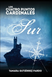 Los Cuatro Puntos Cardinales. Sur (2ª novela de la saga)