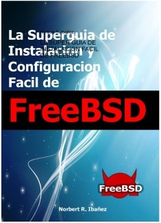 LA SUPER GUIA DE INSTALACION FACIL DE FREEBSD