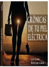 Cronicas de tu pìel electrica