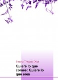 Quiere lo que comes: Quiere lo que eres