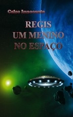 REGIS UM MENINO NO ESPAÇO