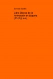 Libro Blanco de la Animación en España (2012)(Link)