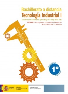 Tecnología industrial I. 1º bachillerato. Bachillerato a distancia