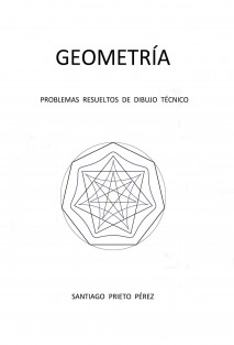 GEOMETRÍA. PROBLEMAS RESUELTOS DE DIBUJO TÉCNICO