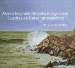 Atzera begirako Getxoko margolanak - Cuadros de Getxo retrospectivo