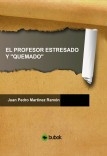 EL PROFESOR ESTRESADO Y "QUEMADO"