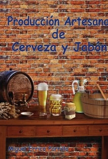 Producción artesanal de cerveza y jabón