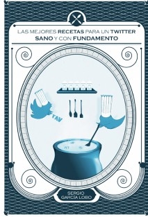 Las mejores recetas para un Twitter sano y con fundamento