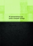 36 pensamientos que quiero compartir contigo. Y alguna que otra historia que escribí.